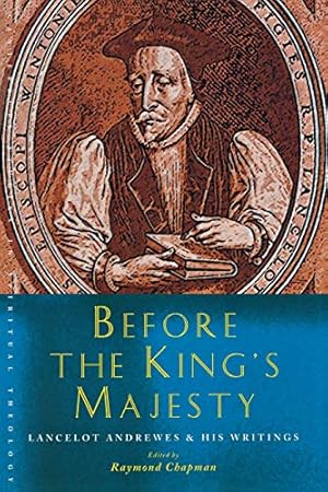 Seller image for Before the King's Majesty: Lancelot Andrewes and His Writings (Canterbury Studies in Spiritual Theology) for sale by WeBuyBooks