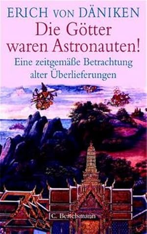 Seller image for Die Götter waren Astronauten!: Eine zeitgemäße Betrachtung alter Überlieferungen (Hardcover Non-Fiction) Eine zeitgemäße Betrachtung alter Überlieferungen for sale by butzle