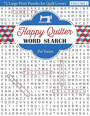 Immagine del venditore per Happy Quilter Word Search�Volume 1: 72 Large-Print Puzzles for Quilt Lovers venduto da Zoom Books East