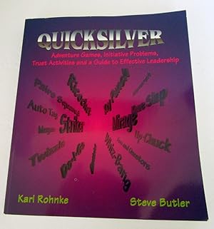 Imagen del vendedor de Quicksilver: Adventure Games, Initiative Problems, Trust Activities and a Guide to Effective Leadership a la venta por Aspen Book Co.