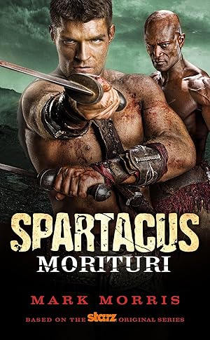 Seller image for Spartacus: Morituri for sale by Greenworld Books