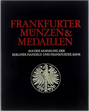 Bild des Verk�ufers f�r Frankfurter m�nzen & medaillen, aus der Sammlung der Berliner Handels- und Frankfurter Bank zum Verkauf von Untje.com