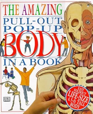 Imagen del vendedor de The Amazing Pull-out Pop-up Body in a Book a la venta por Aspen Book Co.