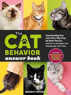 Seller image for The Cat Behavior Answer Book, 2nd Edition: Understanding How Cats Think, Why They Do What They Do, and How to Strengthen Our Relationships with Them for sale by Goodwill Southern California