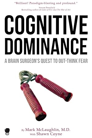 Seller image for Cognitive Dominance: A Brain Surgeon's Quest to Out-Think Fear for sale by -OnTimeBooks-