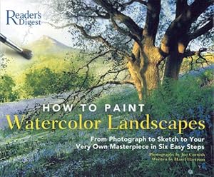 Imagen del vendedor de How to Paint Watercolor Landscapes: From Photograph to Sketch to Your Very Own Masterpiece in 6Easy Steps a la venta por Bay State Book Company
