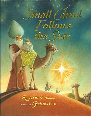 Bild des Verk�ufers f�r Small Camel Follows the Star zum Verkauf von Dream Books Co.