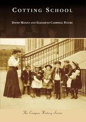 Imagen del vendedor de Cotting School (Campus History: Massachusetts) a la venta por Bay State Book Company