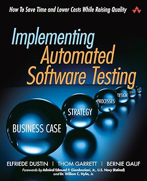Immagine del venditore per Implementing Automated Software Testing: How to Save Time and Lower Costs While Raising Quality venduto da -OnTimeBooks-