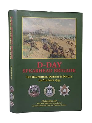 Seller image for D-Day Spearhead Brigade: The Hampshires, Dorsets & Devons on 6th June 1944. for sale by MFR RARE BOOKS