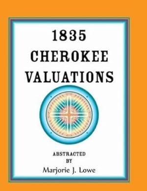 Imagen del vendedor de 1835 Cherokee Valuations a la venta por Rarewaves.com USA