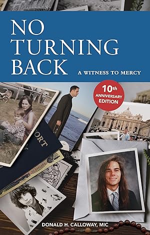 Seller image for No Turning Back: A Witness to Mercy, 10th Anniversary Edition for sale by -OnTimeBooks-
