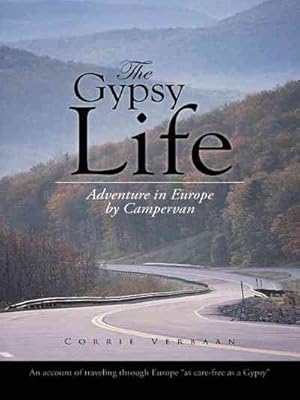 Seller image for Gypsy Life : Adventure in Europe by Campervan for sale by GreatBookPrices