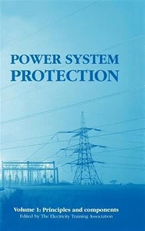 Imagen del vendedor de Power System Protection : Principles and Components a la venta por GreatBookPrices