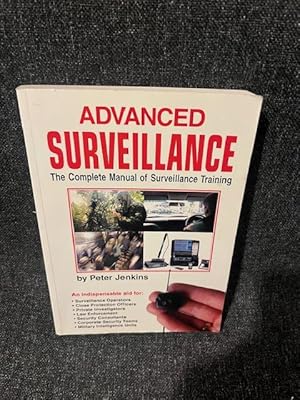 Seller image for Advanced Surveillance : The Complete Manual of Surveillance Training for sale by Hughes & Reyes