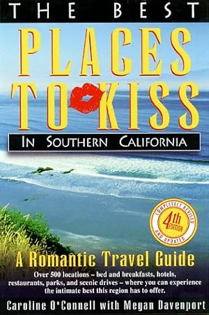 Image du vendeur pour The Best Places to Kiss in Southern California : A Romantic Travel Guide (Best Places to Kiss in Southern California) mis en vente par -OnTimeBooks-