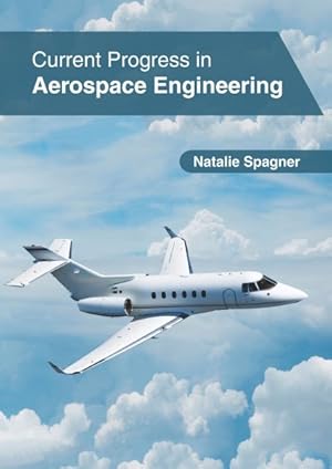 Bild des Verk�ufers f�r Current Progress in Aerospace Engineering zum Verkauf von GreatBookPricesUK