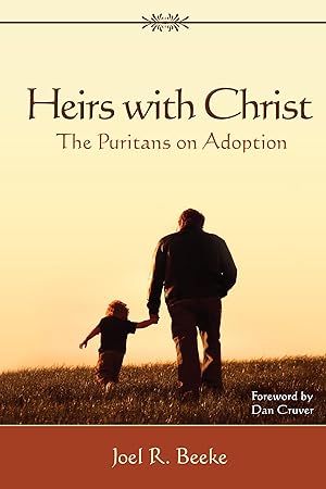 Seller image for Heirs with Christ: The Puritans on Adoption for sale by Greenworld Books
