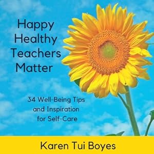Seller image for Happy Healthy Teachers Matter - 34 Well-Being Tips (Paperback or Softback) for sale by BargainBookStores