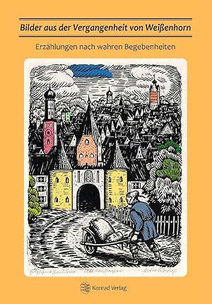 Immagine del venditore per Bilder aus der Vergangenheit von Wei�enhorn: Erz�hlungen nach wahren Begebenheiten venduto da Rarewaves.com UK