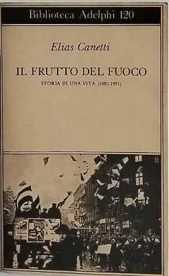 Immagine del venditore per Il frutto del fuoco : storia di una vita (1921-1931) disponibile per la vendita da librisaggi
