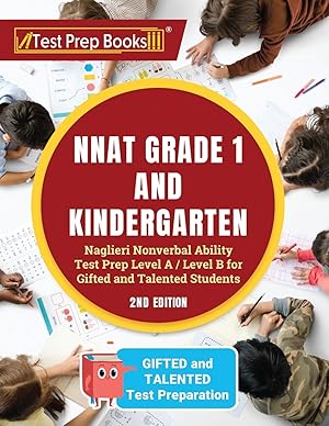 Seller image for NNAT Grade 1 and Kindergarten: Naglieri Nonverbal Ability Test Prep Level A / Level B for Gifted and Talented Students [2nd Edition] for sale by MERS Goodwill
