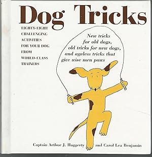 Bild des Verk�ufers f�r Dog Tricks: New Tricks for Old Dogs, Old Tricks for New Dogs, and Ageless Tricks That Give Wise Men Paws zum Verkauf von MERS Goodwill