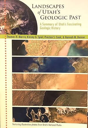Imagen del vendedor de Landscapes of Utah's Geologic Past (A Summary of Utah's Fascinating Geologic History) a la venta por MERS Goodwill