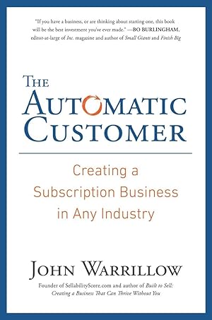 Seller image for The Automatic Customer: Creating a Subscription Business in Any Industry for sale by Goodwill of Greater Milwaukee and Chicago
