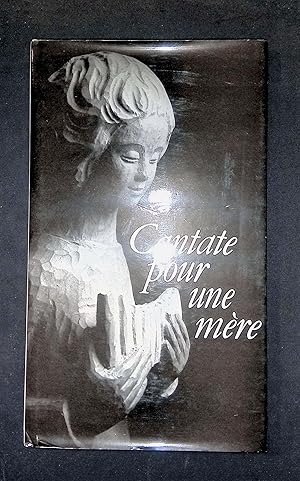 Bild des Verk�ufers f�r Cantate pour une m�re zum Verkauf von LibrairieLaLettre2