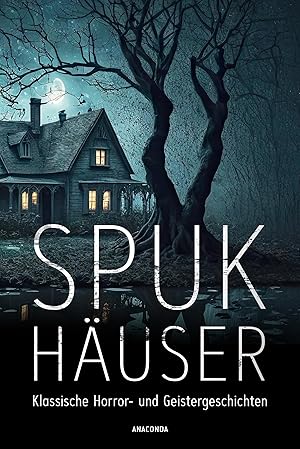 Immagine del venditore per Spukh�user. Klassische Horror- und Geistergeschichten: 20 Erz�hlungen von M�rike, Poe, Hoffmann, Wilde, Bierce, Wharton u.v.m. venduto da Rarewaves.com USA