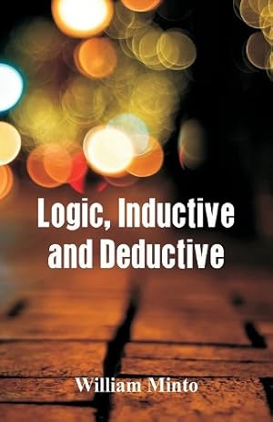 Image du vendeur pour Logic, Inductive and Deductive mis en vente par Rarewaves.com USA