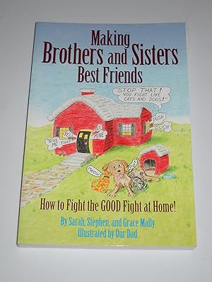 Immagine del venditore per Making Brothers and Sisters Best Friends venduto da tLighthouse Books