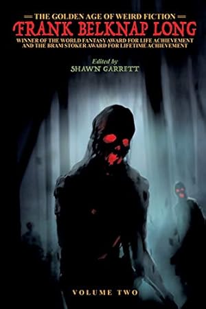 Imagen del vendedor de The Golden Age of Weird Fiction: Frank Belknap Long (Vol. 2) a la venta por WeBuyBooks