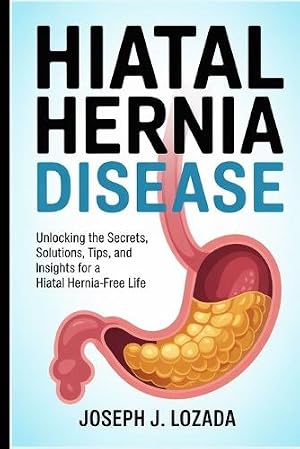 Imagen del vendedor de Hiatal Hernia Disease a la venta por Rarewaves.com UK