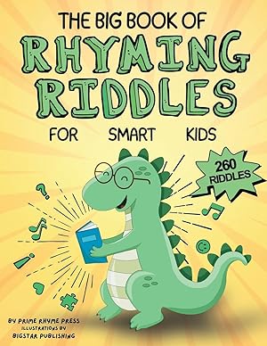 Imagen del vendedor de The Big Book of Rhyming Riddles for Smart Kids: 260 Fun, Educational, Challenging and Clean Brain Teasers Thematically Designed for Families and Children Age 3+ a la venta por Rarewaves.com UK