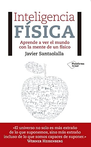 Bild des Verk�ufers f�r Inteligencia física: Aprende a ver el mundo con la mente de un físico zum Verkauf von WeBuyBooks