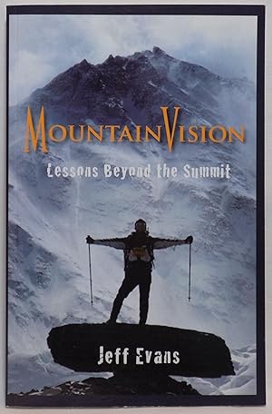 Image du vendeur pour MountainVision Lessons Beyond The Summit mis en vente par Dream Books Co.