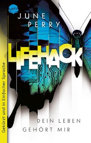 Bild des Verk�ufers f�r LifeHack. Dein Leben geh�rt mir Ausgabe in Einfacher Sprache: Thriller �ber einen Kampf zwischen einer KI und einer Sch�lerin und dem Platz in ihrem Leben. Roman �ber K�nstliche Intelligenz ab 14 Jahren zum Verkauf von buch & t�ne GmbH