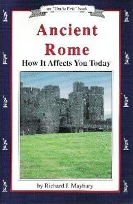 Imagen del vendedor de Ancient Rome : How It Affects You Today (Uncle Eric Book) a la venta por Zoom Books East