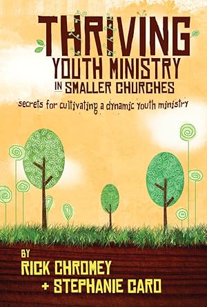 Imagen del vendedor de Thriving Youth Ministry in Smaller Churches: Secrets for Cultivating a Dynamic Youth Ministry a la venta por Greenworld Books