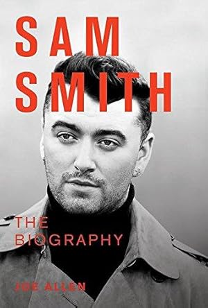 Bild des Verk�ufers f�r Sam Smith: The Biography zum Verkauf von WeBuyBooks