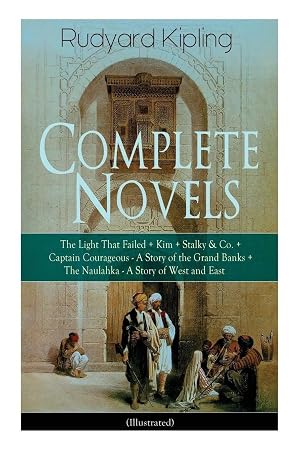 Immagine del venditore per Complete Novels of Rudyard Kipling | The Light That Failed + Kim + Stalky & Co. + Captain Courageous - A Story of the Grand Banks + The Naulahka - A Story of West and East (Illustrated) venduto da preigu