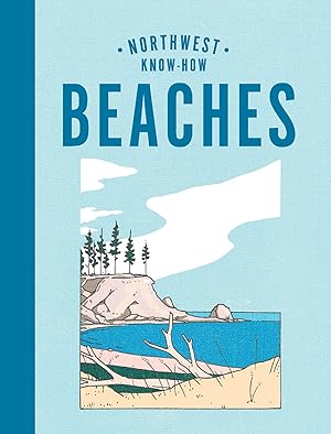 Bild des Verk�ufers f�r Northwest Know-How: Beaches zum Verkauf von Goodwill Books