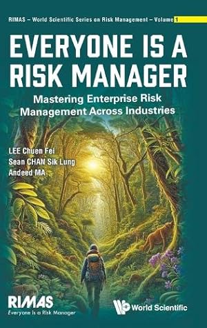 Bild des Verk�ufers f�r Everyone Is A Risk Manager: Mastering Enterprise Risk Management Across Industries zum Verkauf von Rarewaves.com UK
