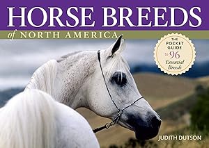Image du vendeur pour Horse Breeds of North America: The Pocket Guide to 96 Essential Breeds mis en vente par Aspen Book Co.