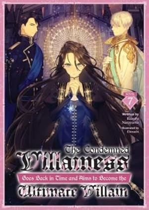 Seller image for The Condemned Villainess Goes Back in Time and Aims to Become the Ultimate Villain (Light Novel) Vol. 7 for sale by Rarewaves USA