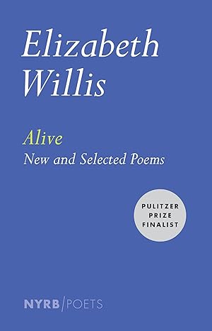 Imagen del vendedor de Alive: New and Selected Poems (NYRB Poets) a la venta por Zoom Books Company