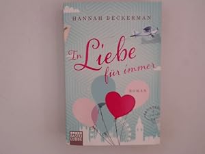 Bild des Verk�ufers f�r In Liebe, f�r immer: Roman Roman zum Verkauf von B�chermaus