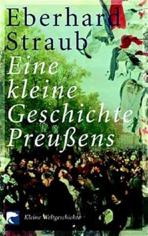 Seller image for Eine kleine Geschichte Preussens Eberhard Straub for sale by B�chermaus